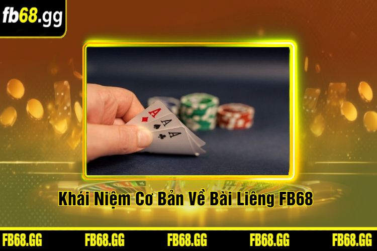 Khái Niệm Cơ Bản Về Bài Liêng FB68